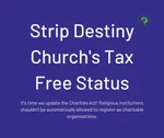 Why does Destiny Church have a tax free status?