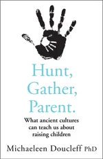 Hunt, Gather, Parent - Book Review