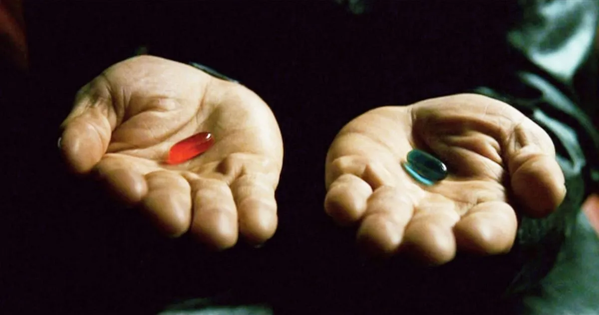 Blue Pill, Red Pill or... Black Pill?